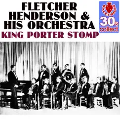 King Porter Stomp (Remastered) - Single by Fletcher Henderson and His Orchestra album reviews, ratings, credits