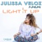 Light It Up (feat. Beefy Baby) - Julissa Veloz lyrics