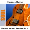 Clarence Murray's Baby You Got It - EP artwork