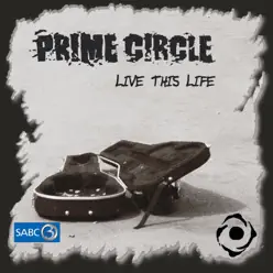 Live This Life - Prime Circle