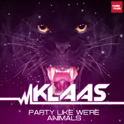 Party Like We're Animals - EP - Klaas