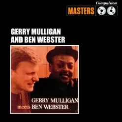 Gerry Mulligan Meets Ben Webster - Gerry Mulligan Gerry Mulligan Meets Ben Webster - Gerry Mulligan