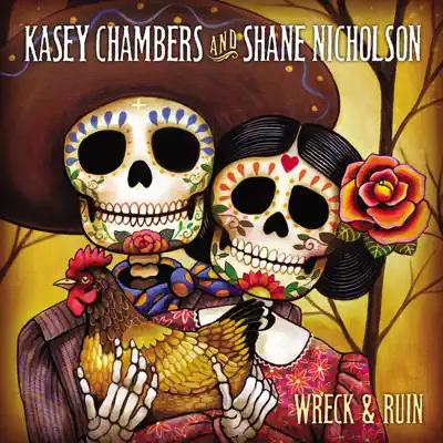 Wreck and Ruin - Kasey Chambers