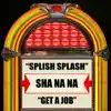 Splish Splash / Get a Job - Single album lyrics, reviews, download