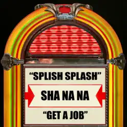 Splish Splash / Get a Job - Single - Sha-na-na