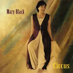 Circus - Mary Black