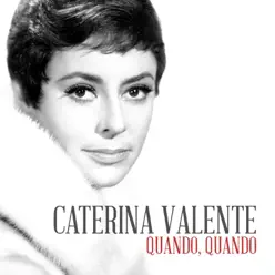 Quando, Quando - Single - Caterina Valente Quando, Quando - Single - Caterina Valente