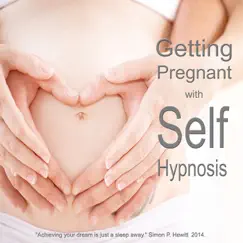 Getting Pregnant With Self Hypnosis - Single by Simon P. Hewitt Hypnotherapy album reviews, ratings, credits