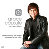 Grace Capsule: A07 Understanding the Major Covenants in the Bible - Joseph Prince