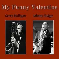 My Funny Valentine - Gerry Mulligan My Funny Valentine - Gerry Mulligan