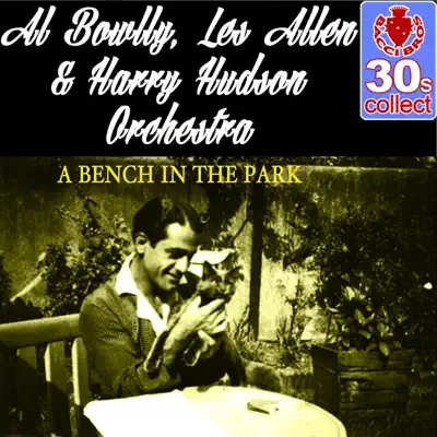 A Bench in the Park (Remastered) - Single - Al Bowlly
