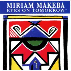 Eyes on Tomorrow - Miriam Makeba Eyes on Tomorrow - Miriam Makeba