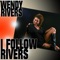 I Follow Rivers - Wendy Rivers lyrics