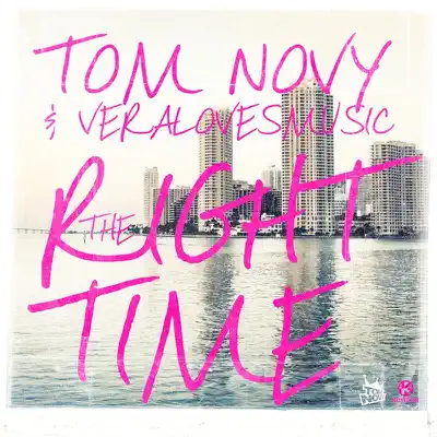 The Right Time - EP - Tom Novy