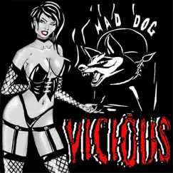 Vicious by Mad Dog album reviews, ratings, credits