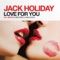 Love For You (Original Mix) - Jack Holiday lyrics