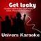 Get Lucky (Rendu célèbre par Daft Punk) [feat. Pharrell Williams] [Version Karaoké avec chœurs] artwork