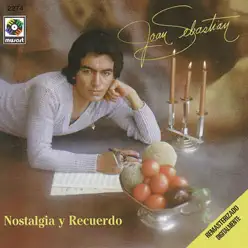 Nostalgia y Recuerdo - Joan Sebastian