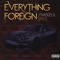 Everything Foreign (feat. Yung Lott) - Shad Gee & Mass lyrics