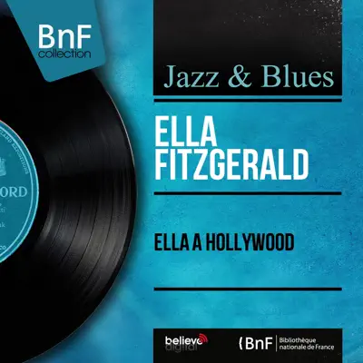 Ella à Hollywood (Live, Stereo Version) - Ella Fitzgerald