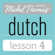 Cobie Adkins-de Jong, Els Van Geyte - Michel Thomas Beginner Dutch, Lesson 4 (Unabridged)