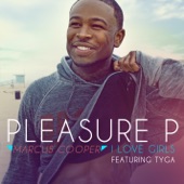 Pleasure P - I Like Girls feat. Tyga