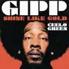 Shine Like Gold (feat. Cee Lo Green) - Single album lyrics, reviews, download