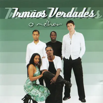 O Melhor - Irmãos Verdades O Melhor - Irmãos Verdades