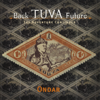 Back Tuva Future: The Adventure Begins - Ondar