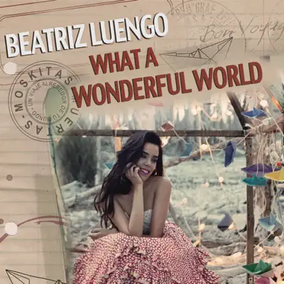 What a Wonderful World - Single - Beatriz Luengo