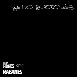Ya No Te Lloro Más (feat. Rabanes) - Single - Los Ajenos Ya No Te Lloro Más (feat. Rabanes) - Single - Los Ajenos
