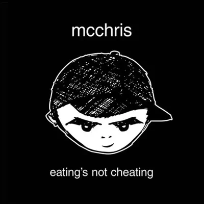 Eating's Not Cheating - Mc Chris