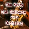Chu Berry, Cab Calloway and His Orchestra
