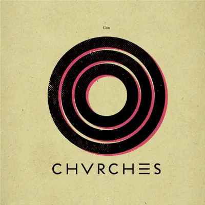 Gun - Single - Chvrches