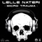 Micro Trauma (Original Mix) - Lelle Nateri lyrics