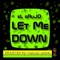Let Me Down (Remix By Uzless-n) - El Brujo & Pirate Lady lyrics