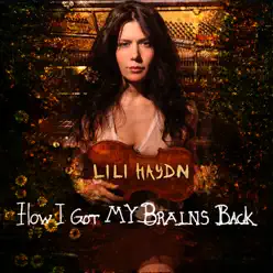 How I Got My Brains Back - EP - Lili Haydn How I Got My Brains Back - EP - Lili Haydn