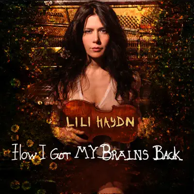 How I Got My Brains Back - EP - Lili Haydn