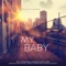 My Baby (MTS Music & DJ Flexx Present) - Ihsan Bilal, Honore & Don Juan lyrics