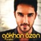 Daha Erken - Gökhan Özen lyrics