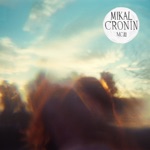 Mikal Cronin - Shout It Out