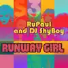 Runway Girl (feat. The Cast of RuPaul's Drag Race) - Single album lyrics, reviews, download