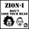 Don't Lose Your Head (Remix) [feat. Too $hort] - Zion I lyrics