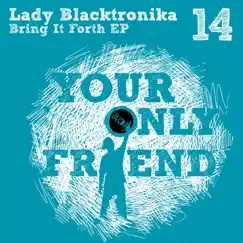 Bring It Forth by Lady Blacktronika album reviews, ratings, credits