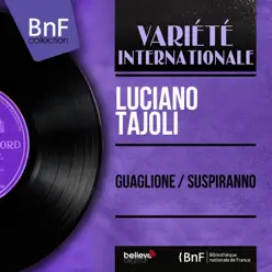 Guaglione / Suspiranno (feat. Piubeni et son orchestre) [Mono version] - Single - Luciano Tajoli