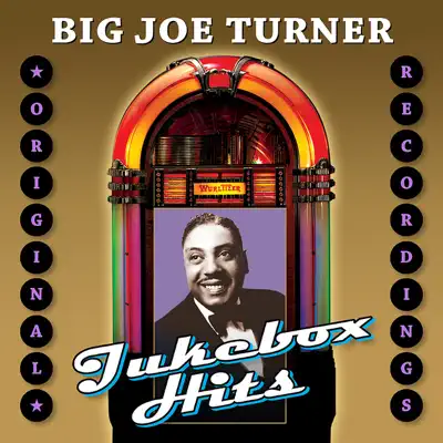 Jukebox Hits - Big Joe Turner