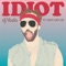 Idiot (feat. Man Like Me) - DJ Yoda lyrics