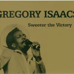 Sweeter the Victory - Gregory Isaacs