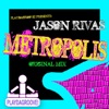 Jason Rivas - Metropolis