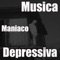 Musica depressiva - Maníaco lyrics